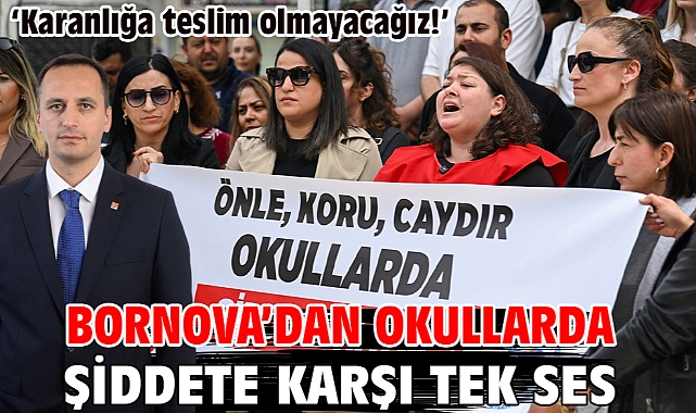 Bornova'dan okullarda şiddete karşı tek ses: 'Karanlığa teslim olmayacağız!'