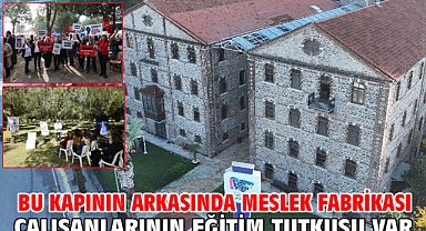 Bu kapının arkasında Meslek Fabrikası çalışanlarının eğitim tutkusu var