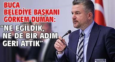 Buca Belediye Başkanı Görkem Duman: