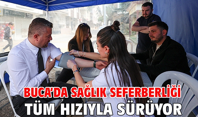 Buca’da sağlık seferberliği tüm hızıyla sürüyor