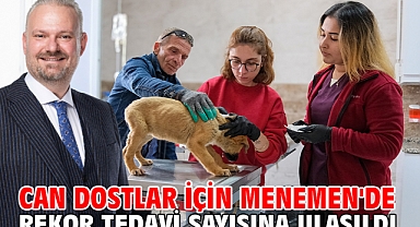 Can dostlar için Menemen'de rekor tedavi sayısına ulaşıldı