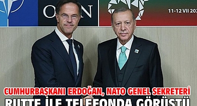 Cumhurbaşkanı Erdoğan, NATO Genel Sekreteri Rutte ile telefonda görüştü