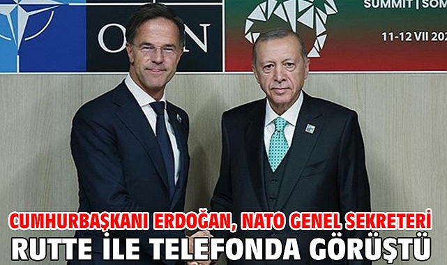 Cumhurbaşkanı Erdoğan, NATO Genel Sekreteri Rutte ile telefonda görüştü