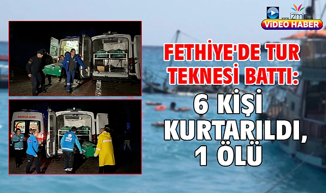 Fethiye'de tur teknesi battı: 6 kişi kurtarıldı, 1 ölü