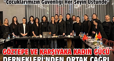 Göztepe ve Karşıyaka Kadın Gücü Dernekleri'nden Ortak Çağrı: 