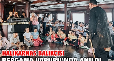 Halikarnas Balıkçısı Bergama Vapuru’nda anıldı