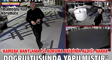 İmamoğlu'nun koruması: 