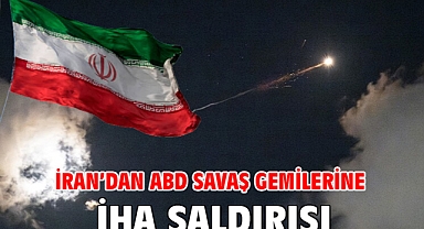 İran’dan ABD savaş gemilerine İHA saldırısı
