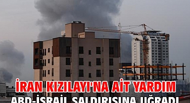 İran Kızılayı'na ait yardım deposu ABD-İsrail saldırısına uğradı