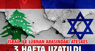 İsrail ile Lübnan arasındaki ateşkes 3 hafta uzatıldı