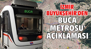 İzmir Büyükşehir'den 'Buca Metrosu' açıklaması