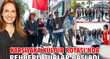 Karşıyaka Kültür Rotası’nda rehberli turlar başladı