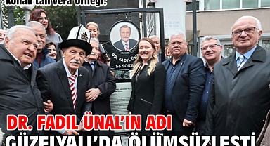 Konak’tan vefa örneği: Dr. Fadıl Ünal’ın adı Güzelyalı’da ölümsüzleşti