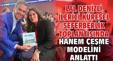 Lal Denizli, İlerici Küresel Seferberlik toplantısında Hanem Çeşme modelini anlattı