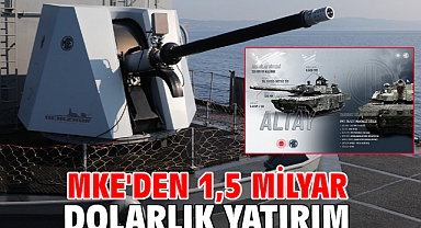 MKE'den 1,5 milyar dolarlık yatırım