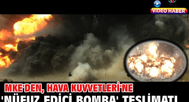 MKE'den, Hava Kuvvetleri'ne 'Nüfuz edici bomba' teslimatı