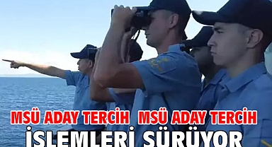 MSÜ aday tercih işlemleri sürüyor