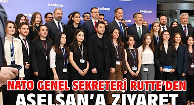 NATO Genel Sekreteri Rutte’den ASELSAN’a ziyaret