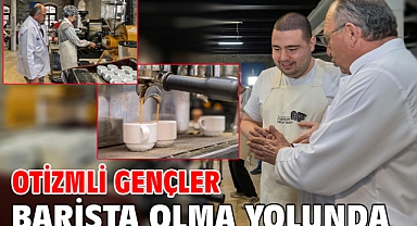 Otizmli gençler barista olma yolunda