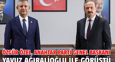 Özgür Özel, Anahtar Parti Genel Başkanı Yavuz Ağıralioğlu ile görüştü