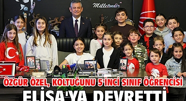 Özgür Özel, koltuğunu 5'inci sınıf öğrencisi Elisa'ya devretti