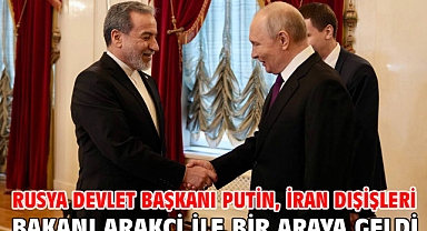 Rusya Devlet Başkanı Putin, İran Dışişleri Bakanı Arakçi ile bir araya geldi