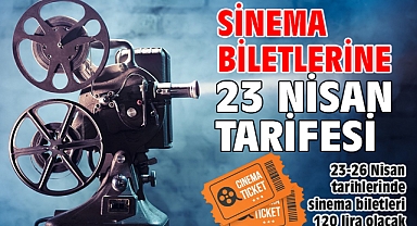 Sinema biletlerine 23 Nisan tarifesi