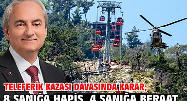 Teleferik kazası davasında karar; 8 sanığa hapis, 4 sanığa beraat