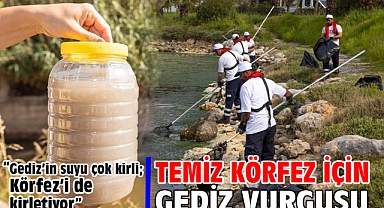 Temiz Körfez için Gediz vurgusu