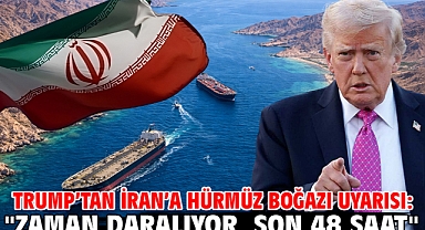 Trump’tan İran’a Hürmüz Boğazı uyarısı:
