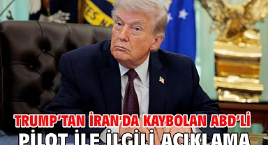 Trump’tan İran'da kaybolan ABD’li pilot ile ilgili açıklama