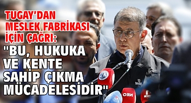 Tugay'dan Meslek Fabrikası için çağrı: