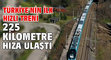 Türkiye'nin ilk hızlı treni saatte 225 kilometre hıza ulaştı