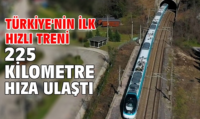 Türkiye'nin ilk hızlı treni saatte 225 kilometre hıza ulaştı