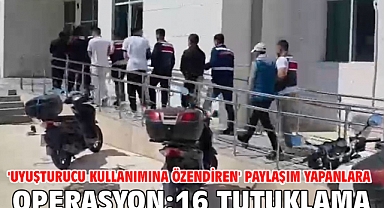 'Uyuşturucu kullanımına özendiren' paylaşım yapanlara operasyon: 16 tutuklama