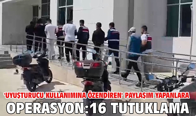 'Uyuşturucu kullanımına özendiren' paylaşım yapanlara operasyon: 16 tutuklama