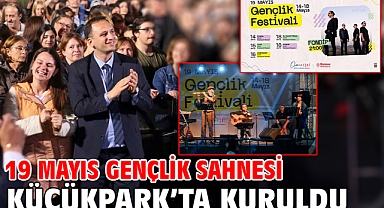 19 Mayıs gençlik sahnesi Küçükpark’ta kuruldu