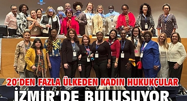 20'den Fazla Ülkeden Kadın Hukukçular İzmir'de Buluşuyor