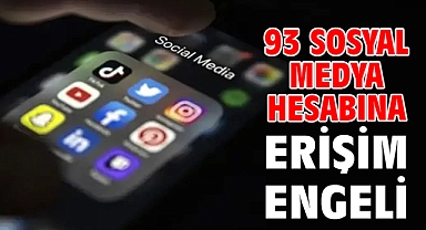 93 sosyal medya hesabına erişim engeli