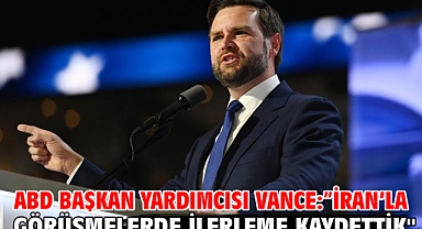ABD Başkan Yardımcısı Vance: