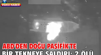 ABD'den Doğu Pasifik'te bir tekneye saldırı: 2 ölü