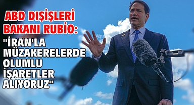 ABD Dışişleri Bakanı Rubio: 