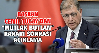 Başkan Cemil tugay’dan “mutlak butlan” kararı sonrası açıklama