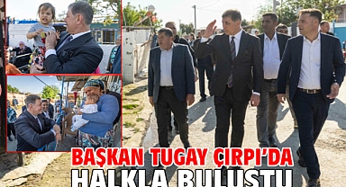Başkan Tugay Çırpı’da halkla buluştu