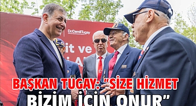 Başkan Tugay: “Size hizmet bizim için onur”