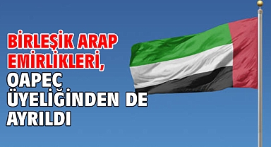 Birleşik Arap Emirlikleri, OAPEC üyeliğinden de ayrıldı