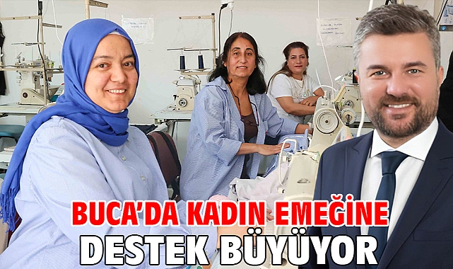 Buca’da kadın emeğine destek büyüyor