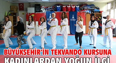 Büyükşehir’in tekvando kursuna kadınlardan yoğun ilgi