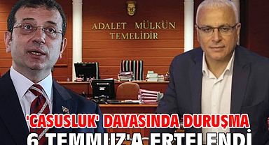 'Casusluk' davasında duruşma 6 Temmuz'a ertelendi