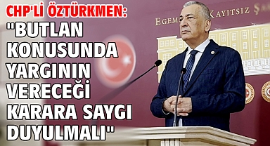 CHP'li Öztürkmen: 